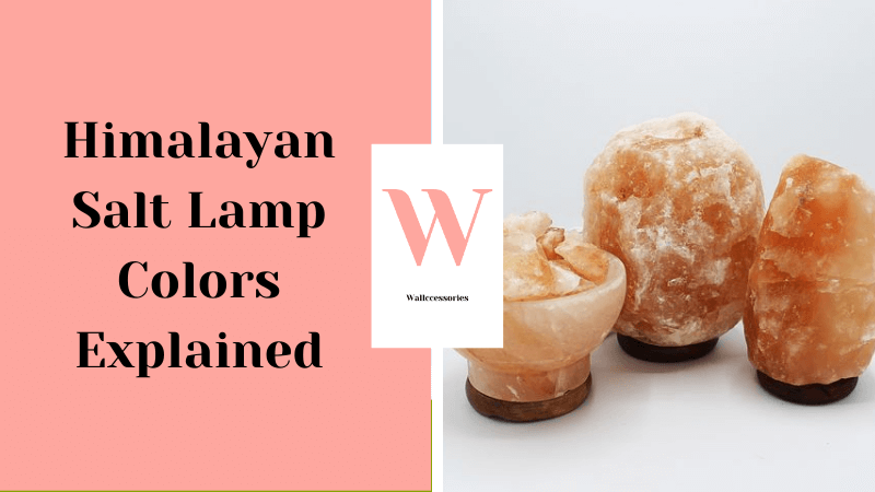 himalayan salt lamp colors featured image