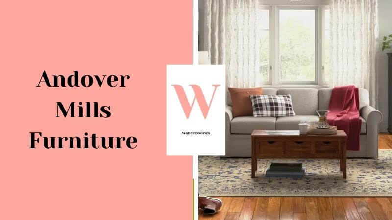 Andover Mills Furniture: Why it should be on your radar