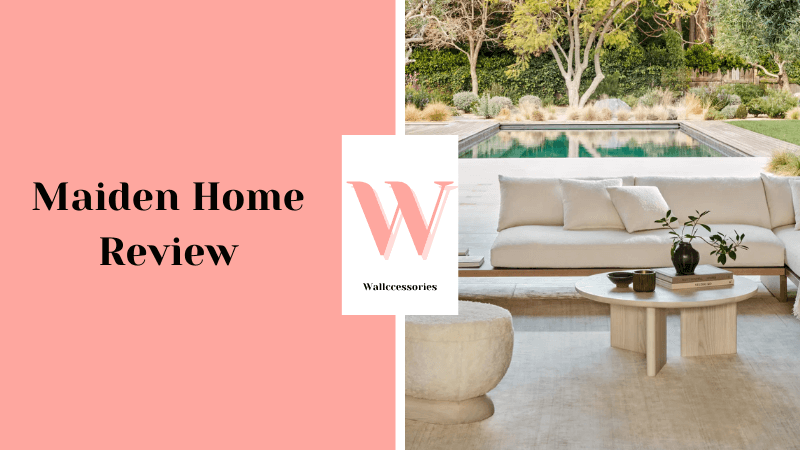 Maiden Home Furniture Review: Why It Should Be In Your Home
