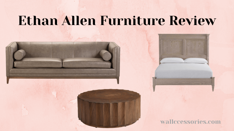 is Ethan Allen Furniture good quality